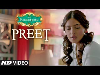 Exclusive: Preet Video Song | Khoobsurat | Jasleen Royal, Sonam Kapoor