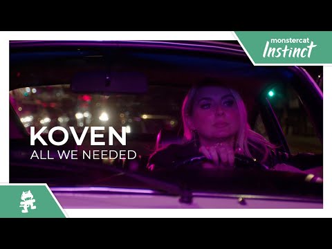 Koven All We Needed Monstercat Official Music