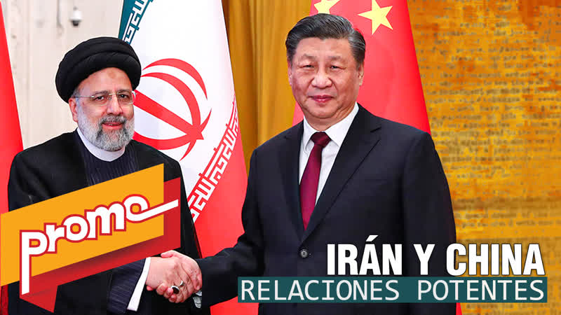 Promo Detrás de la Razón: Irán y China; relaciones