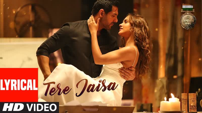 TERE JAISA LYRICAL, Satyameva Jayate, Arko, Tulsi Kumar, John Abraham, Aisha