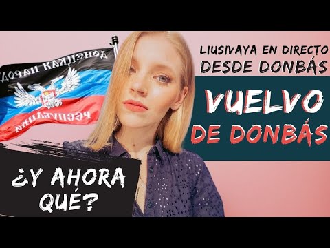 HE VUELTO DE DONBÁ S: Y ahora qué ,