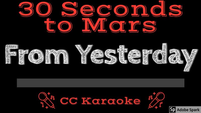 30 Seconds to Mars From Yesterday ( CC) Karaoke Instrumental