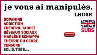 JE VOUS AI MANIPULÉS - (Dopamine, Liberté d’Expression, Loi Schiappa et Théorie du Genre)