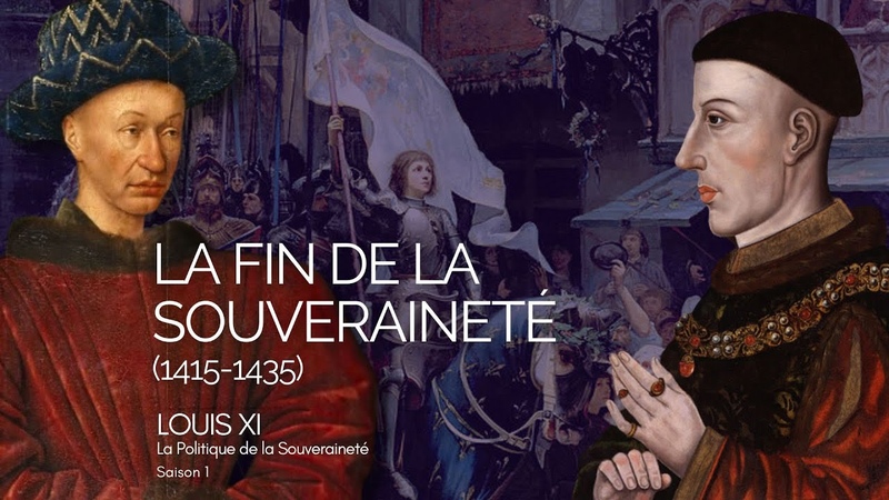 LOUIS XI Chapitre 1 : le Royaume sans Tête (1415