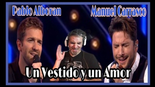 Pablo Alboran y Manuel Carrasco - Un Vestido y un amor.