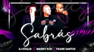 Sabrs - Dj Khalid X Manny Rod X Fran Santos (Versin Bachata)