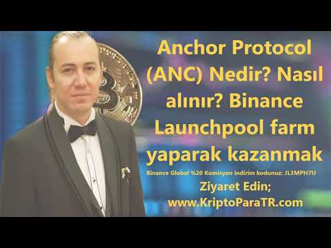 Anchor Protocol ( ANC) Nedir Nasıl alınır Binance Launchpool farm yaparak