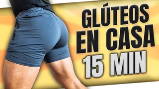 RUTINA para AUMENTAR GLTEOS en 15 MIN - EJERCICIOS PARA GLTEOS GRANDES y FUERTES en CASA
