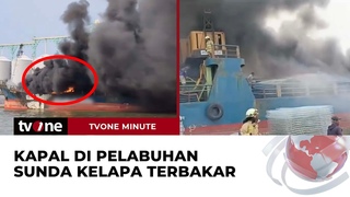 Kapal Kargo Terbakar di Pelabuhan Sunda, Enam Mobil Damkar Dikerahkan | tvOne Minute