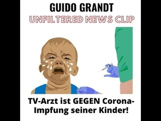 UNFILTERED NEWS CLIP: “TV-Arzt ist GEGEN Corona-Impfung seiner Kinder!“