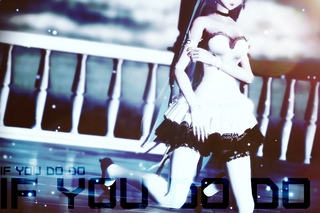 MMD If You do do Miku