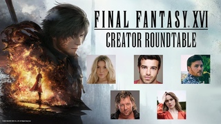 FINAL FANTASY XVI | Influencer Roundtable