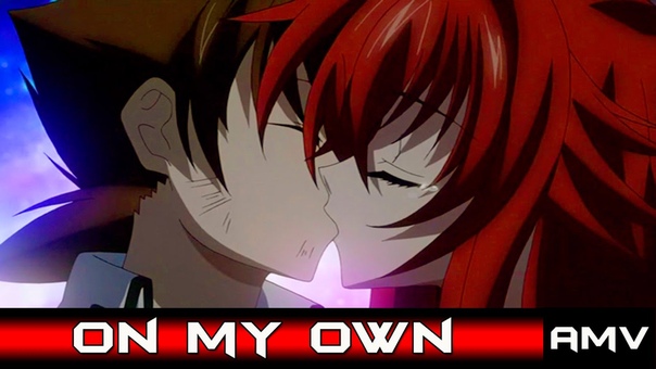 Highschool DXD Born AMV On My