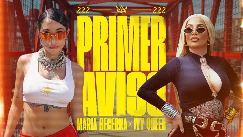 Maria Becerra, Ivy Queen PRIMER AVISO ( Official