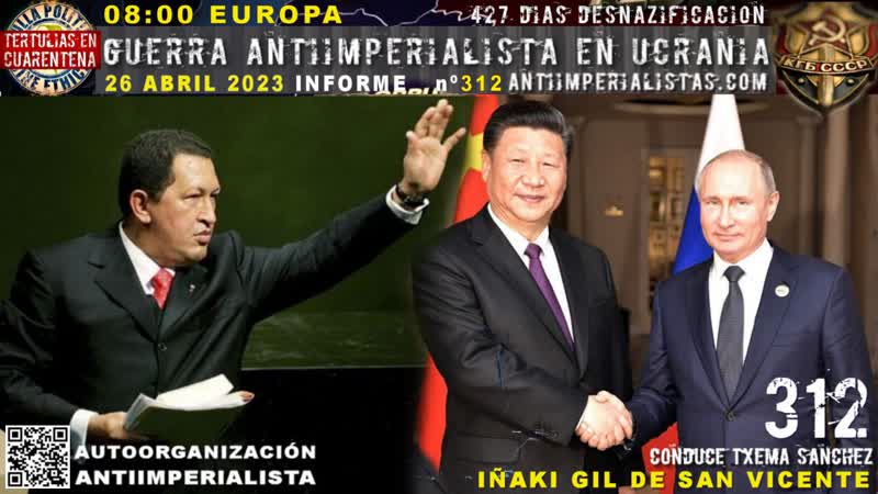 INFORME 312 (26, 04, 23) GUERRA ANTIMPERIALISTA CONTRA LA OTAN. IÑ AKI GIL DE SAN