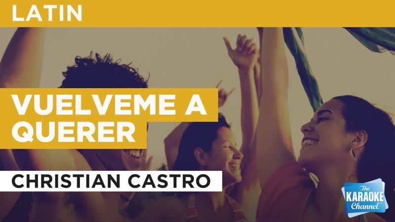 Vuelveme a querer : Christian Castro, Karaoke with