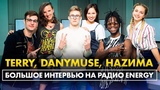 Большое интервью Terry, DanyMuse, НАZИМА на "Радио ENERGY" 05.06.2018
