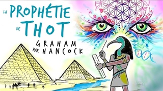 La prophtie de Thot ~ lue  partir des textes hermtiques par Graham Hancock