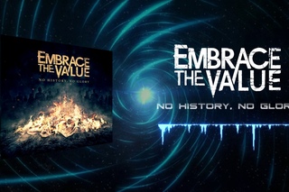 Embrace The Value - No History, No Glory