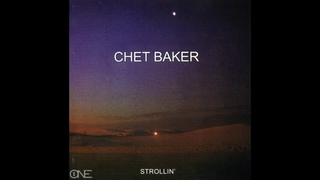 Chet Baker - Strollin’ (1986)