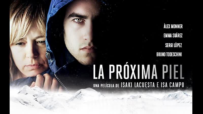 La Próxima Piel (2016) Ita+ Sub En Ru Full