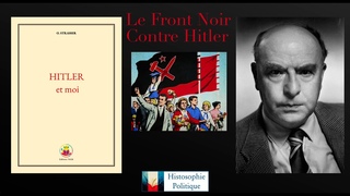 Hitler et moi, Otto Strasser 1940. Le Front Noir, Contre Hitler.