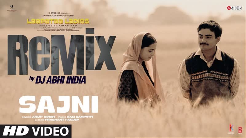 Sajni ( Remix) DJ Abhi India, Arijit Singh, Ram Sampath, Laapataa Ladies, Aamir Khan