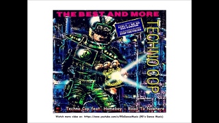 Techno Cop feat. Homeboy - Road To Nowhere (90's Dance Music)
