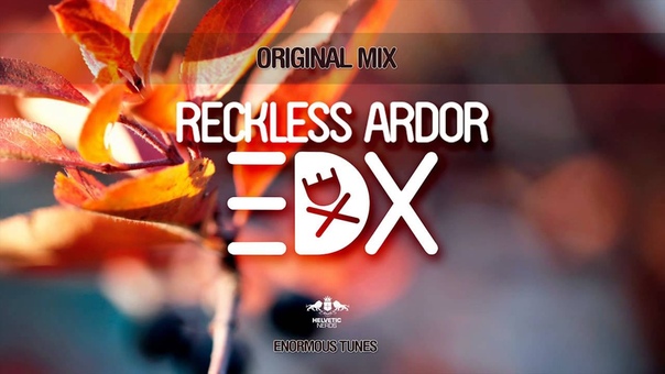 EDX Reckless Ardor ( Original