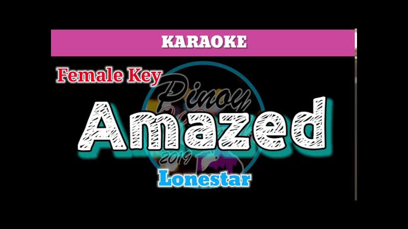 Amazed by Lonestar ( Karaoke : Female