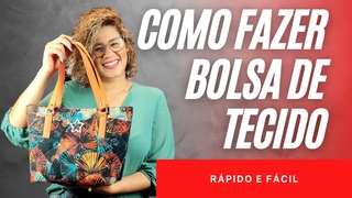 Como Fazer Bolsa de Tecido Rpido e Fcil