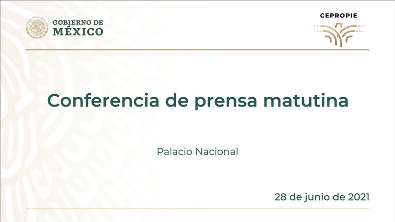 Conferencia de prensa matutina del lunes 28 de junio,